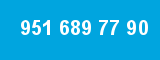 951 689 77 90